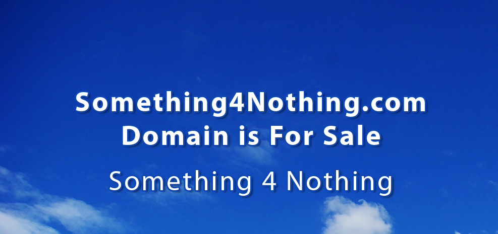 Something 4 Nothing - Something4Nothing.com Domain is For Sale